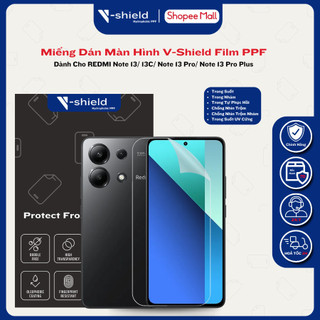 Miếng dán màn hình v-shield film ppf dành cho redmi note 13/ 13c/ note 13 pro/ note13 pro plus