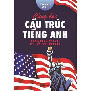 Sách - Cùng Học Cấu Trúc Tiếng Anh Trung Học Phổ Thông  - HHB