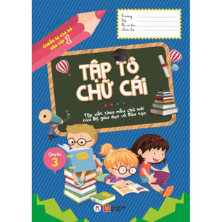 Sách - Chuẩn Bị Cho Bé Vào Lớp 1 - Tập Tô Chữ Cái (Quyển 3)  - HHB