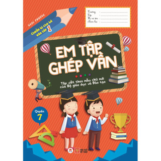 Sách - Chuẩn Bị Cho Bé Vào Lớp 1 - Em Tập Ghép Vần (Quyển 7)  - HHB