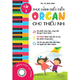 Sách - Thực Hành Biểu Diễn Organ Cho Thiếu Nhi – Tập 2  - HHB