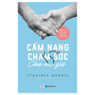Sách - Cẩm Nang Chăm Sóc Cha Mẹ Già  - HHB