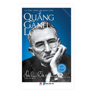 Sách - Quẳng Gánh Lo Đi Vui Sống Trong Mọi Hoàn Cảnh (Tái Bản)  - HHB