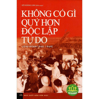 Sách - Không Có Gì Quý Hơn Độc Lập Tự Do  - HHB