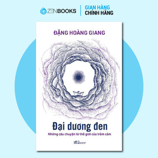 Sách - Đại Dương Đen - Những Câu Chuyện Từ Thế Giới Của Trầm Cảm  - ZB