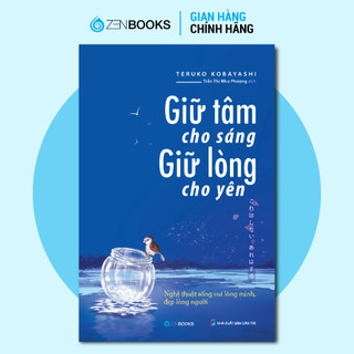 Sách - Giữ Tâm Cho Sáng, Giữ Lòng Cho Yên  - ZB