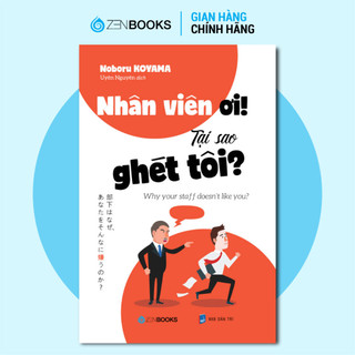 Sách - Nhân Viên Ơi! Tại Sao Ghét Tôi?  - ZB