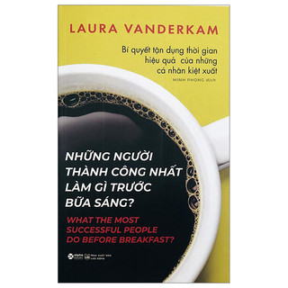 Sách Những Người Thành Công Nhất Làm Gì Trước Bữa Sáng? - Alphabooks - Bản Quyền