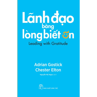 Sách - Lãnh Đạo Bằng Lòng Biết Ơn (NXB Trẻ)  - NXBT