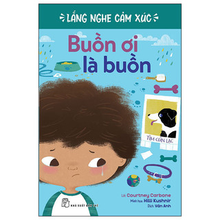 Sách - Lắng Nghe Cảm Xúc - Buồn Ơi Là Buồn - NXB Trẻ - Bản Quyền