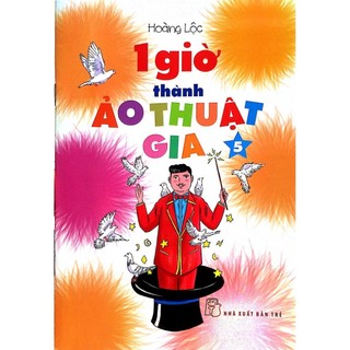 Sách - 1 giờ thành ảo thuật gia 05 - nxb trẻ - bản quyền