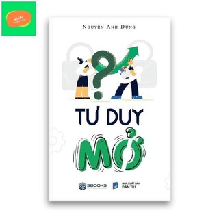 Sách: tư duy mở - nguyễn anh dũng