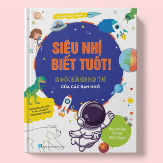 Sách - siêu nhí biết tuốt - 101 những bí ẩn kích thích tò mò của các bạn nhỏ