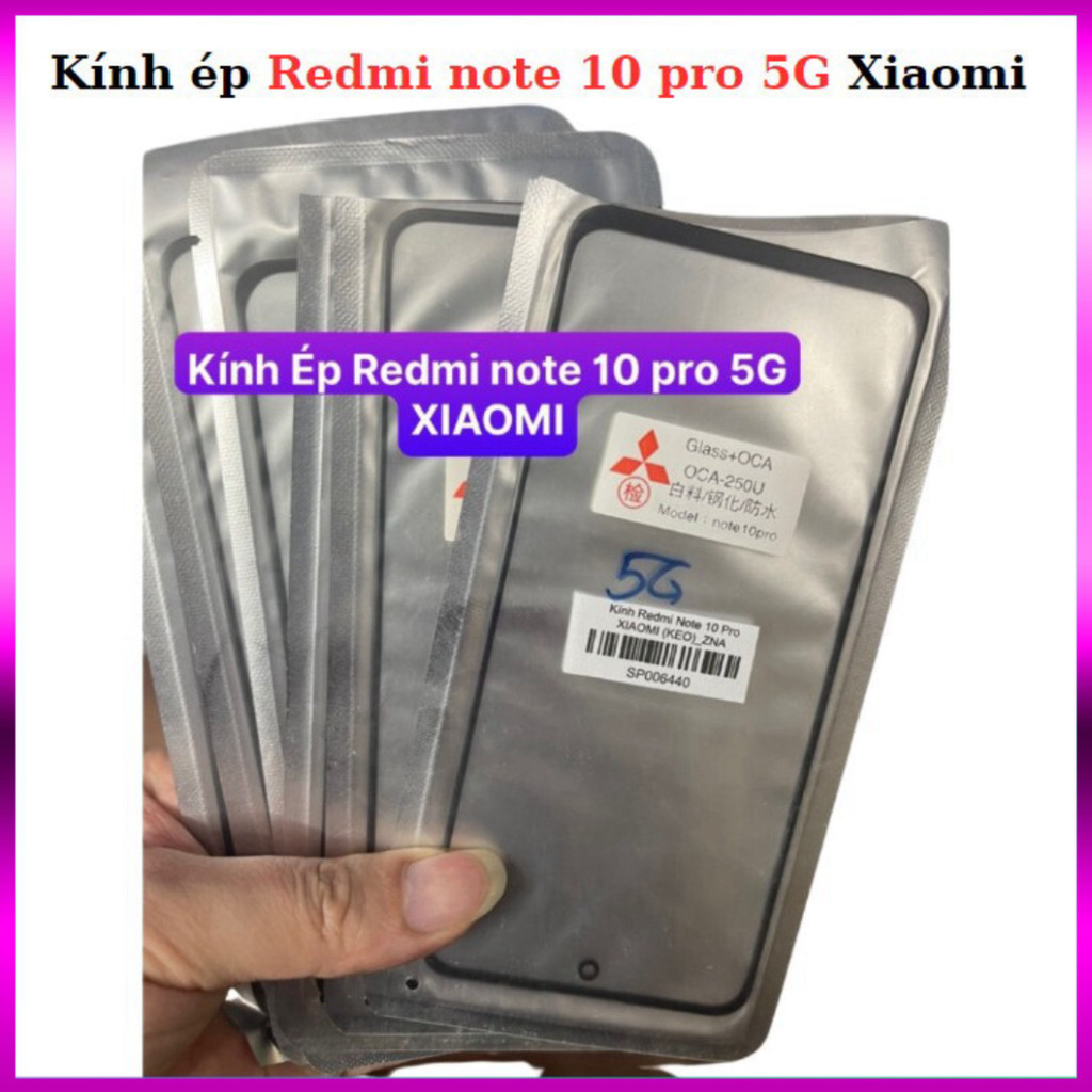 Kính redmi note 10 Pro 5G xiaomi (Keo) ,sẵn hàng tại shop,mới cập nhập