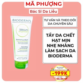 [CHÍNH HÃNG] Tẩy da chết Bioderma sebium Gel Gommant