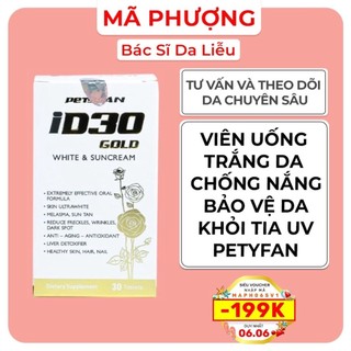 [CHÍNH HÃNG] VIÊN UỐNG TRẮNG DA CHỐNG NẮNG ID30 PETYFAN