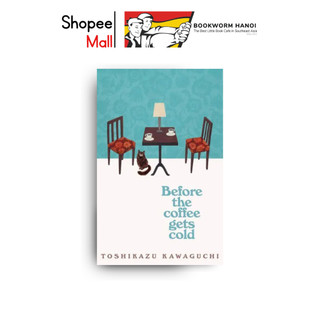 Sách - Before The Coffee Gets Cold by Toshikazu Kawaguchi - English Novel - Sách Ngoại văn Nhập khẩu