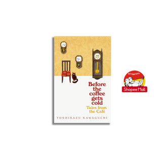 Sách - Before the Coffee gets Cold Tales from the Cafe by Toshikazu Kawaguchi - Tiểu thuyết tiếng Anh/Novel/Fiction