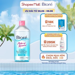 Bioré Nước Tẩy Trang Hoàn Hảo Sạch Nhờn Bioré Make Up Remover Perfect Cleansing Water Oil Clear 400ml