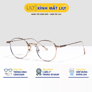 Gọng kính tròn nam nữ LILYEYEWEAR chất liệu B-Titanium mắt chống ánh sáng xanh thời trang Hàn Quốc 22010