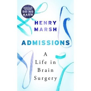 Sách - Admissions A Life in Brain Surgery