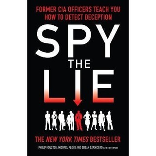Sách - Spy the Lie: Former CIA Officers Teach You How to Detect Deception