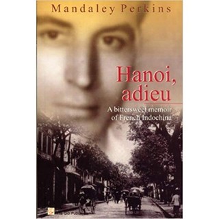 Sách - Hanoi Adieu by Mandaley Perkins