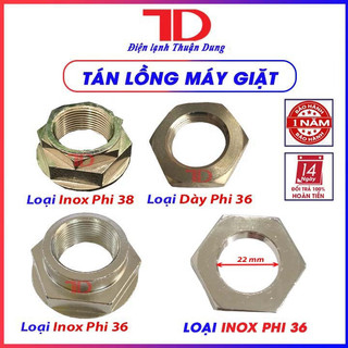 Tán lồng, ốc đầu khẩu dành cho máy giặt LG, PANASONIC loại dày phi 36 và loại inox phi 36, phi 38
