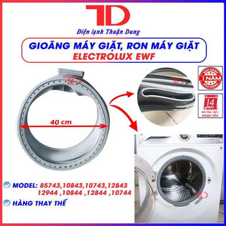 Ron cửa máy giặt dành cho máy electrolux, gioăng máy giặt cửa ngang, zoăng cửa máy giặt model ewf 85743,10843,10743,1284
