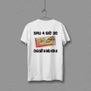 Áo Phông Form Suông Độc Lạ Hài Hước (Sau 4 Giờ 30 - Chưa Biết Ai Giàu Hơn Ai) HU