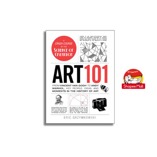 Sách - Art 101: From Vincent van Gogh to Andy Warhol, Key People, Ideas, and Moments in the History of Art