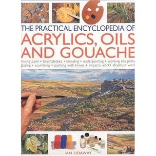 Sách - The Practical Encyclopedia Of Acrylics, Oils And Gouache