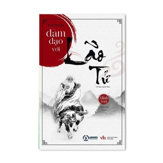 Đàm đạo với lão tử - bộ sách minh triết phương đông - lưu ngôn