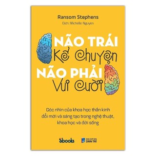 Sách - não trái kể chuyện não phải vui cười - ransom stephens