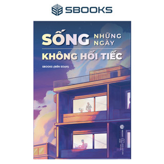 Sách - sống những ngày không hối tiếc - sbooks