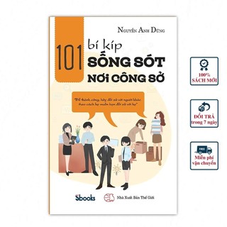 Sách - kỹ năng sống - 101 bí kíp sống sót nơi công sở - nguyễn anh dũng