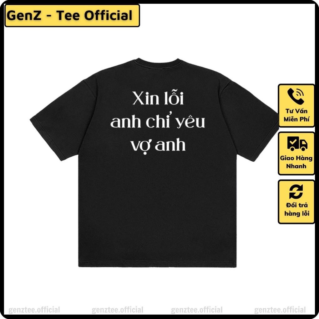 Áo thun Xin lỗi anh chỉ yêu vợ anh tấu hài phong cách trẻ trung nam nữ UT