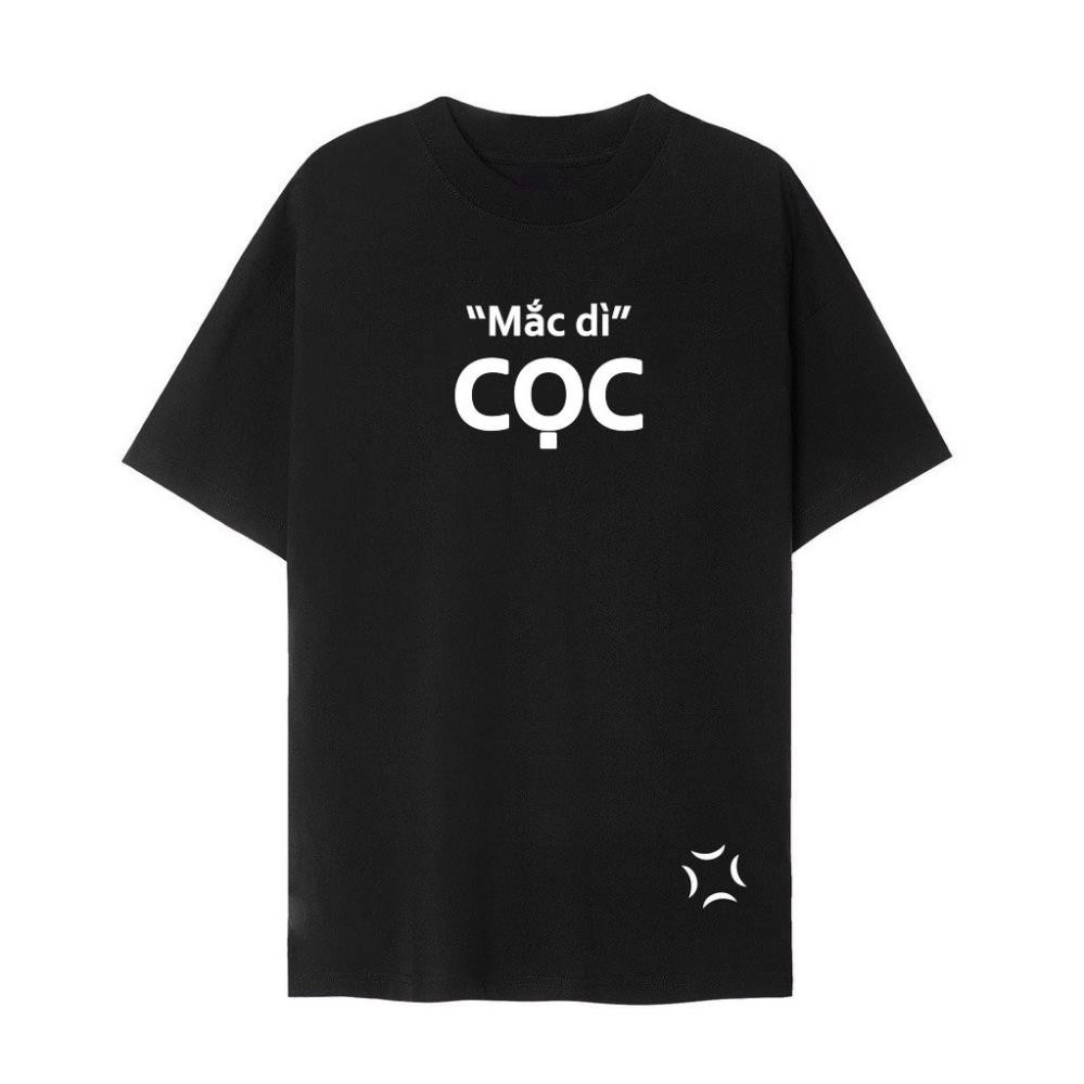 Áo Phông In Chữ MẮC GÌ CỌC Tay Lỡ Dáng Rộng UT