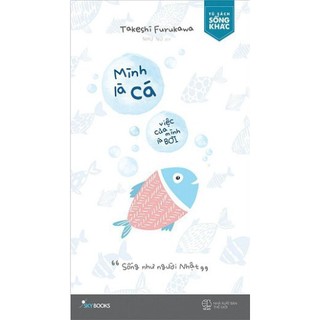 Mình là cá việc của mình là bơi