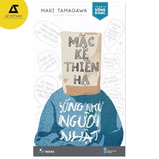 Mặc kệ thiên hạ - sống như người nhật
