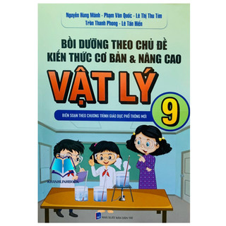 Sách - bồi dưỡng theo chủ đề kiến thức cơ bản và nâng cao vật lý 9