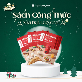Cuốn Công Thức làm Sữa Hạt Lazychef