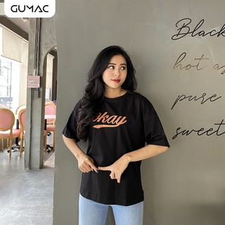Áo thun nữ oversize in Okay GUMAC AT12954