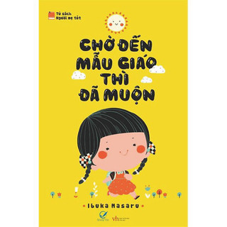 Sách - chờ đến mẫu giáo thì đã muộn