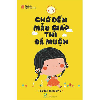 Sách - chờ đến mẫu giáo thì đã muộn