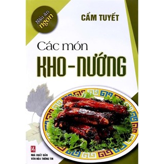 Sách - nấu ăn ngon - các món kho, nướng - việt thư