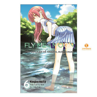 Sách - Fly me to the moon Tóm lại là em dễ thương, được chưa - Tập 6 - THB