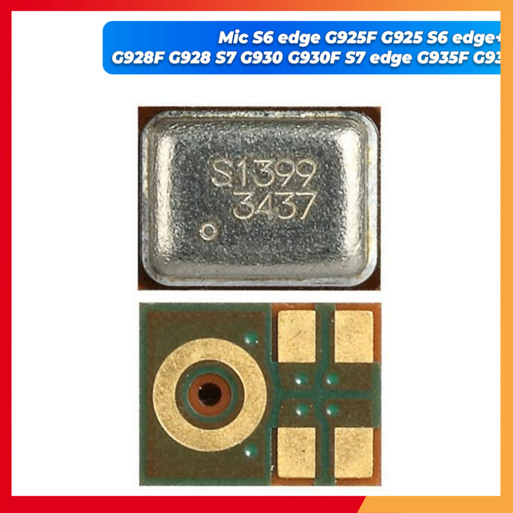 Mic samsung S6 edge G925F G925 S6 edge+ G928F G928 S7 G930 G930F S7 edge G935F G93 ,sửa main,dùng ch