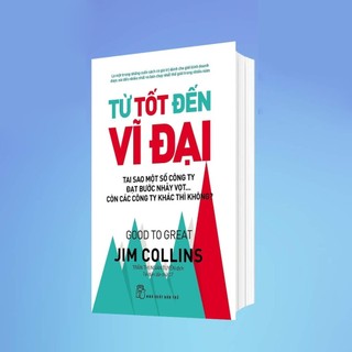 Từ Tốt Đến Vĩ Đại (Jim Collins)