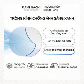 Tròng kính cận loạn chống ánh sáng xanh từ màn hình điện thoại máy tính KAMI NACHI - Xuất xứ Singapore